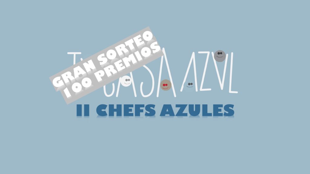 ¡¡100 PREMIOS para el Gran Sorteo de la II edición de CHEF AZULES!!
